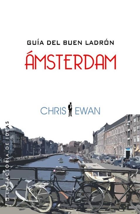 Guía del buen ladrón: Ámsterdam | 9788490180518 | Ewan, Cris | Librería Castillón - Comprar libros online Aragón, Barbastro