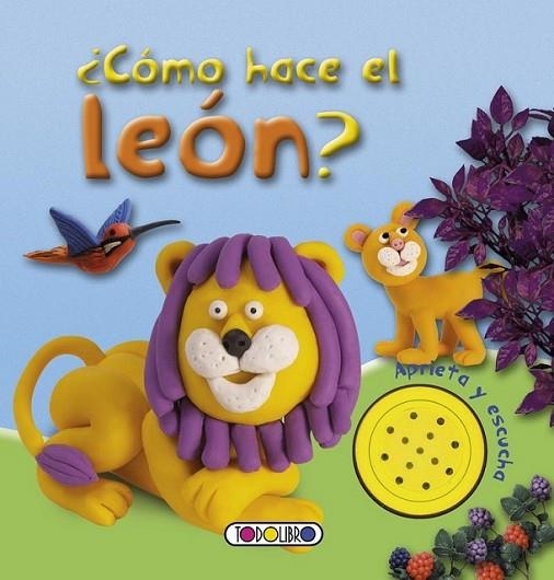 ¿Cómo hace el león? | 9788499138381 | Todolibro, Equipo | Librería Castillón - Comprar libros online Aragón, Barbastro