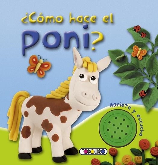 ¿Cómo hace el poni? | 9788499138398 | Todolibro, Equipo | Librería Castillón - Comprar libros online Aragón, Barbastro