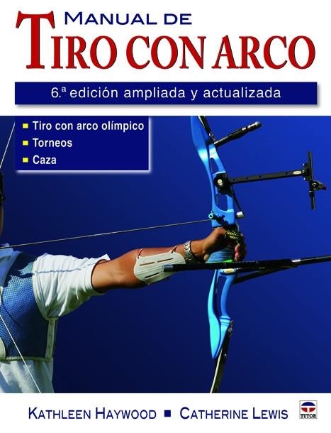 Manual de tiro con arco | 9788479028343 | Haywood, Kathleen/Lewis, Catherine | Librería Castillón - Comprar libros online Aragón, Barbastro