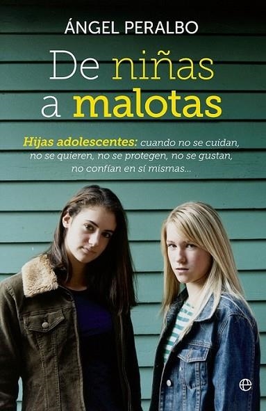 De niñas a malotas | 9788499706801 | Peralbo Fernandez, Angel | Librería Castillón - Comprar libros online Aragón, Barbastro