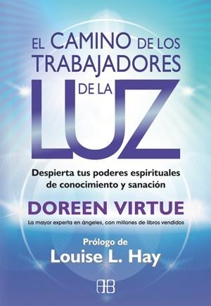 Camino de los trabajadores de la luz, El | 9788415292180 | Virtue, Doreen | Librería Castillón - Comprar libros online Aragón, Barbastro