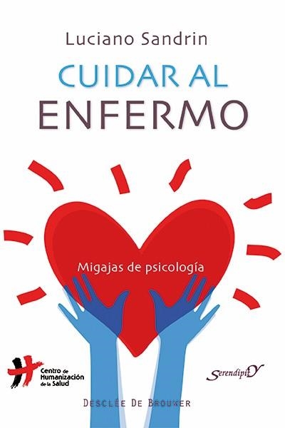 Cuidar al enfermo | 9788433026309 | Sandrin, Luciano | Librería Castillón - Comprar libros online Aragón, Barbastro