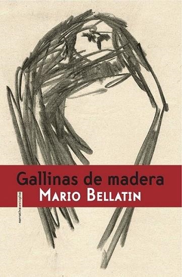 Gallinas de madera | 9788415601227 | Bellatin, Mario | Librería Castillón - Comprar libros online Aragón, Barbastro