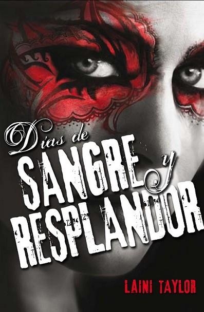 Hija de Humo y Hueso 2. DIAS DE SANGRE Y RESPLANDOR | 9788420413969 | Taylor, Laini | Librería Castillón - Comprar libros online Aragón, Barbastro