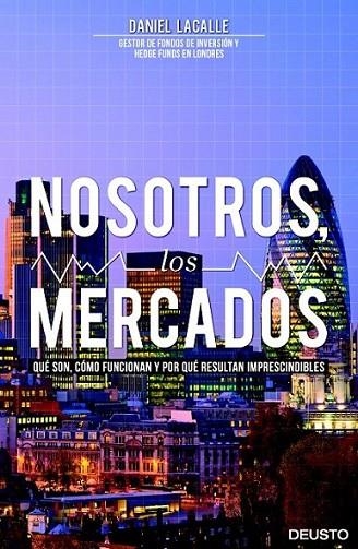 Nosotros, los mercados | 9788423416141 | Lacalle Fernandez, Daniel | Librería Castillón - Comprar libros online Aragón, Barbastro