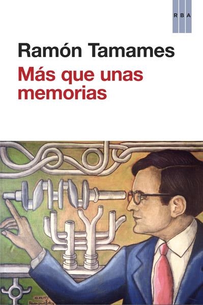 Más que unas memorias | 9788490065198 | TAMAMES GOMEZ, RAMON | Librería Castillón - Comprar libros online Aragón, Barbastro