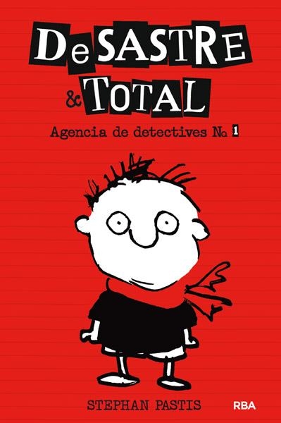 DeSastre & Total. Agencia de detectives | 9788427204041 | Stephan Pastis | Librería Castillón - Comprar libros online Aragón, Barbastro