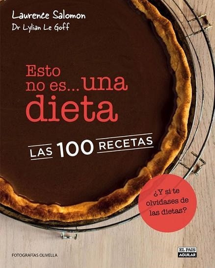 ESTO NO ES UNA DIETA LAS 100 RECETAS | 9788403512856 | Le Golff, Lylian; Salomon, Laurence | Librería Castillón - Comprar libros online Aragón, Barbastro