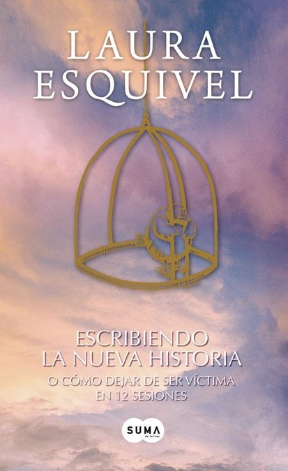 Escribiendo la nueva historia | 9788483654958 | Esquivel, Laura | Librería Castillón - Comprar libros online Aragón, Barbastro