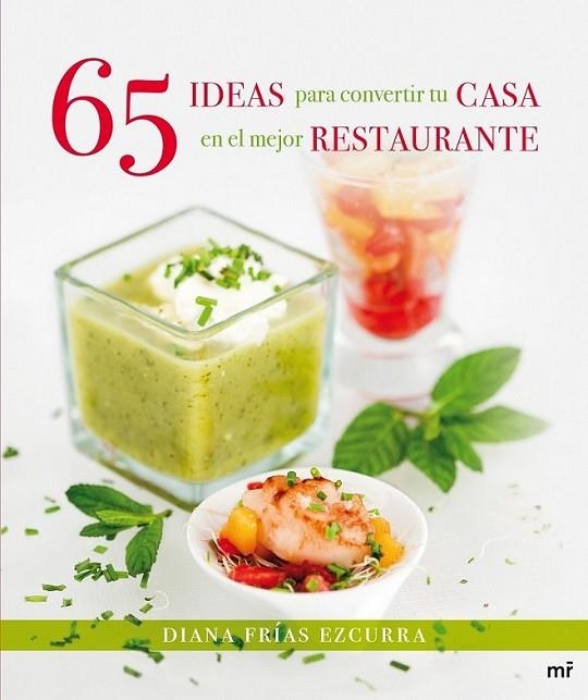 65 ideas para convertir tu casa en el mejor restaurante | 9788427039827 | Frías, Diana | Librería Castillón - Comprar libros online Aragón, Barbastro