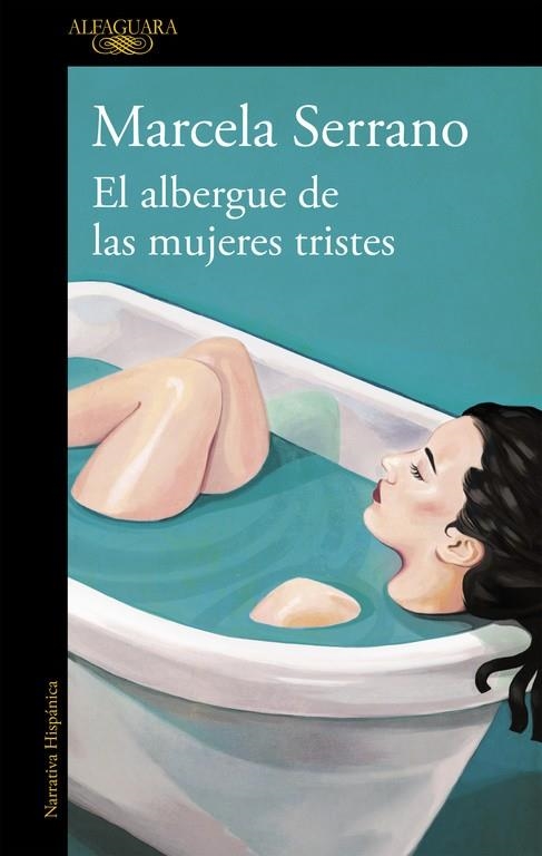 El albergue de las mujeres tristes | 9788420414461 | Marcela Serrano | Librería Castillón - Comprar libros online Aragón, Barbastro