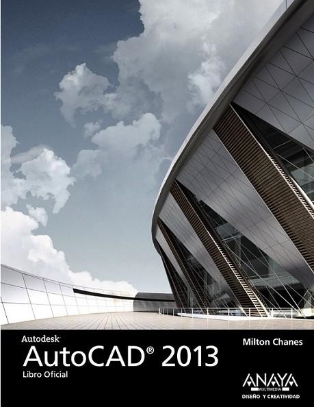 AutoCAD 2013 : Libro oficial | 9788441532793 | Chanes, Milton | Librería Castillón - Comprar libros online Aragón, Barbastro