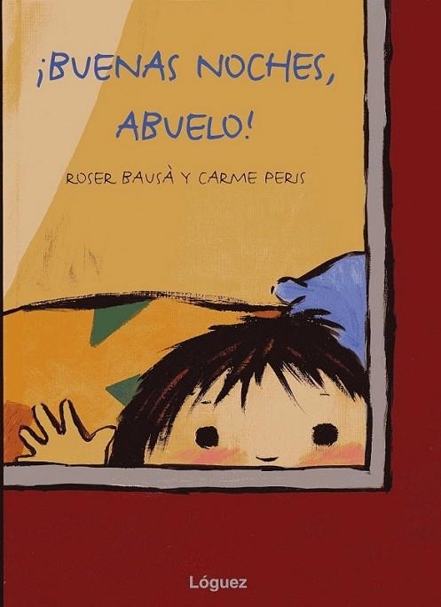 ¡Buenas noches, abuelo! | 9788489804814 | Bausà, Roser | Librería Castillón - Comprar libros online Aragón, Barbastro