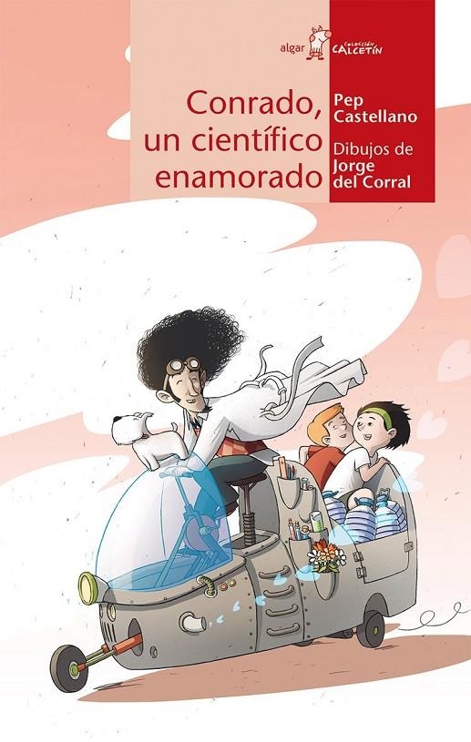 Conrado, un científico enamorado | 9788498455281 | CASTELLANO, PEP | Librería Castillón - Comprar libros online Aragón, Barbastro