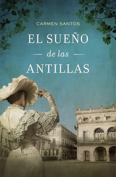 El sueño de las Antillas | 9788425349614 | SANTOS, CARMEN | Librería Castillón - Comprar libros online Aragón, Barbastro