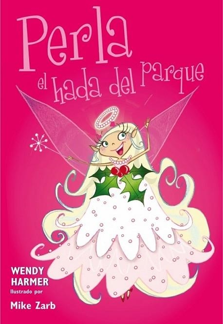 Perla, el hada del parque | 9788448835613 | HARMER, WENDY; ZARB, MIKE | Librería Castillón - Comprar libros online Aragón, Barbastro