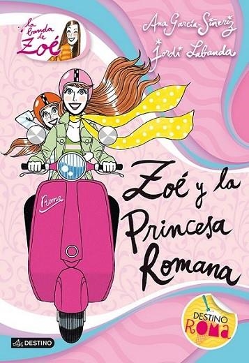 Zoé y la princesa romana - La banda de Zoé 5 | 9788408038276 | GARCIA-SIÑERIZ, ANA; LABANDA, JORDI | Librería Castillón - Comprar libros online Aragón, Barbastro