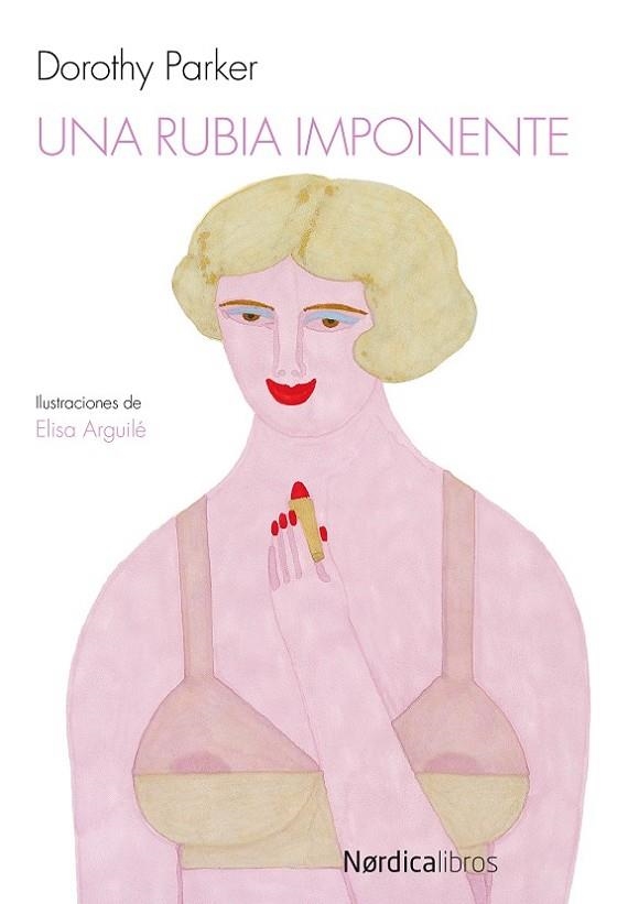 Una rubia imponente | 9788415717355 | Parker, Dorothy | Librería Castillón - Comprar libros online Aragón, Barbastro