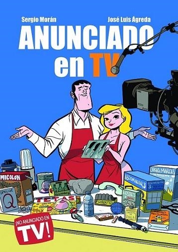 Anunciado en TV | 9788415850007 | Ágreda Yécora, José Luis; Sánchez Morán, Sergio | Librería Castillón - Comprar libros online Aragón, Barbastro