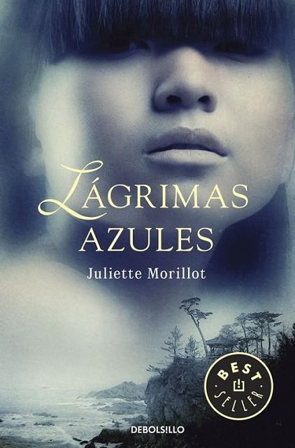 Las lágrimas azules | 9788490322086 | MORILLOT, JULIETTE | Librería Castillón - Comprar libros online Aragón, Barbastro