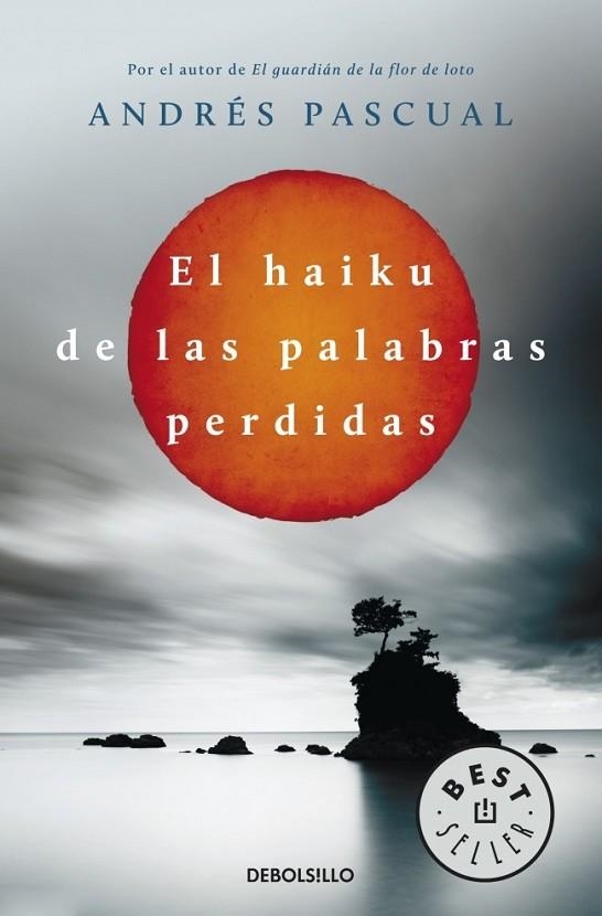 El haiku de las palabras perdidas | 9788490322048 | Andrés Pascual | Librería Castillón - Comprar libros online Aragón, Barbastro