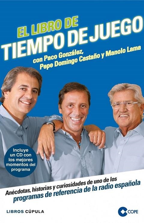 LIBRO DE TIEMPO DE JUEGO, EL | 9788448007010 | GONZALEZ, PACO, CASTAÑO; DOMINGO, PEPE; LAMA, MANOLO | Librería Castillón - Comprar libros online Aragón, Barbastro