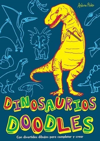 Dinosaurios Doodle | 9788415278474 | Pinder, Andrew | Librería Castillón - Comprar libros online Aragón, Barbastro