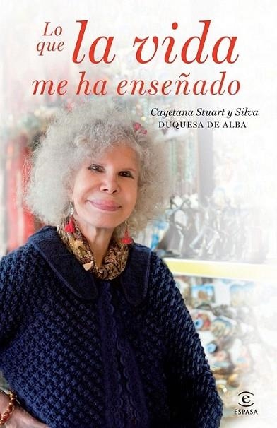 Lo que la vida me ha enseñado | 9788467018837 | Stuart y Silva, Cayetana | Librería Castillón - Comprar libros online Aragón, Barbastro