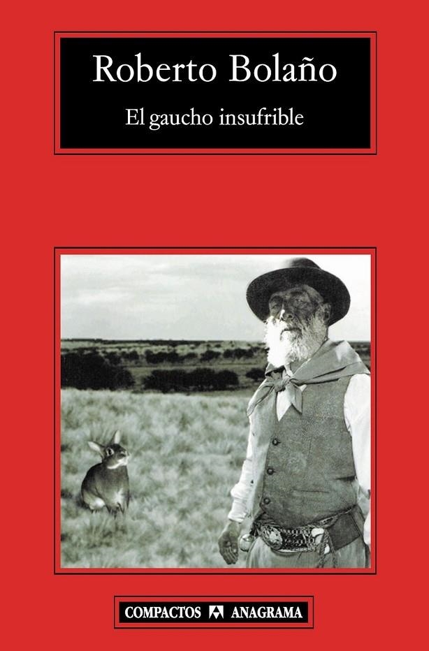 GAUCHO INSUFRIBLE, EL - COMPACTOS | 9788433973252 | BOLAÑO, ROBERTO | Librería Castillón - Comprar libros online Aragón, Barbastro