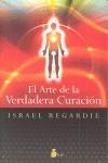 EL ARTE DE LA VERDADERA CURACION | 9788478089390 | REGARDIE, ISRAEL | Librería Castillón - Comprar libros online Aragón, Barbastro