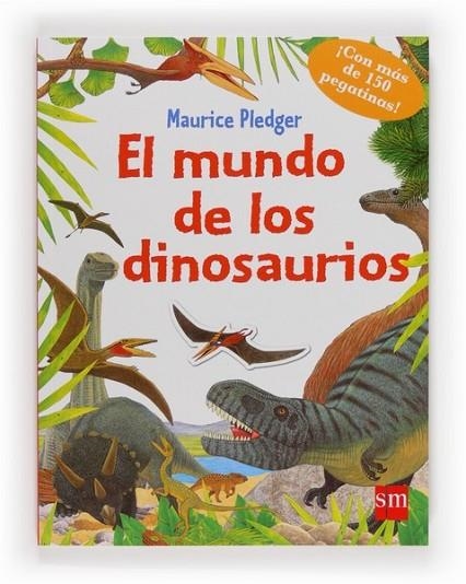 EL MUNDO DE LOS DINOSAURIOS | 9788467559958 | Pledger, Maurice | Librería Castillón - Comprar libros online Aragón, Barbastro