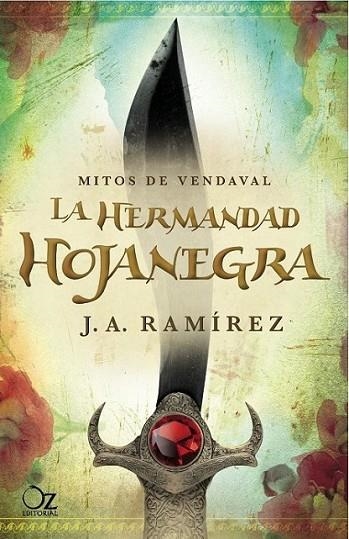 LA HERMANDAD HOJANEGRA - MITOS DE VENDAVAL VOL. 1 | 9788494112300 | Ramírez Moreno, Jose Antonio | Librería Castillón - Comprar libros online Aragón, Barbastro