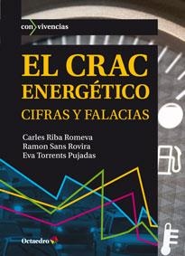 El crac energético - Cifras y falacias | 9788499213767 | Riba Romeva, Carles; Sans Rovira, Ramon; Torrents Pujadas, Eva | Librería Castillón - Comprar libros online Aragón, Barbastro