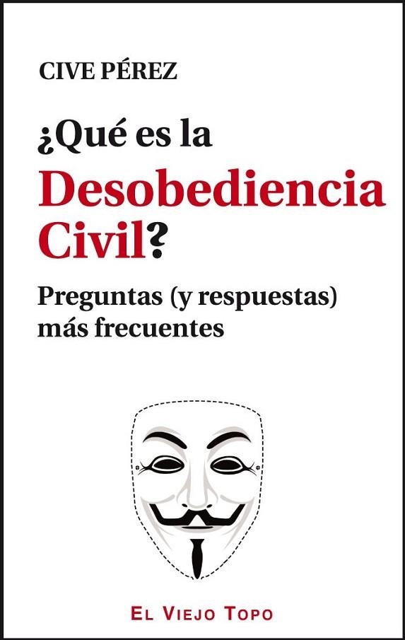 ¿Qué es la Desobediencia Civil? | 9788415216667 | Pérez Fernández, José Antonio | Librería Castillón - Comprar libros online Aragón, Barbastro