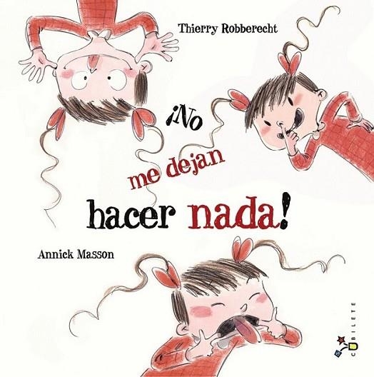 ¡No me dejan hacer nada! | 9788421699959 | Robberecht, Thierry | Librería Castillón - Comprar libros online Aragón, Barbastro