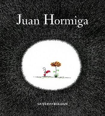 Juan Hormiga | 9788494053313 | Roldán Devetach, Gustavo | Librería Castillón - Comprar libros online Aragón, Barbastro