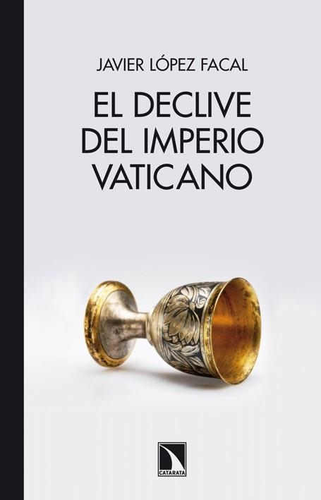 El declive del Imperio vaticano | 9788483197790 | López Facal, Javier | Librería Castillón - Comprar libros online Aragón, Barbastro