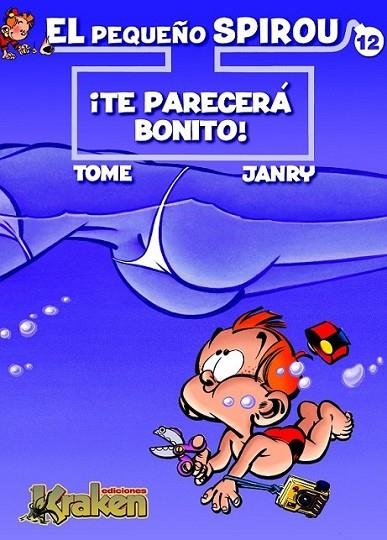 El Pequeño Spirou 12 : ¡Te parecerá bonito! | 9788492534586 | Geurts, Jean-Richard; Vandevelde, Philippe | Librería Castillón - Comprar libros online Aragón, Barbastro