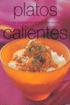 PLATOS CALIENTES : PARA DELEITARSE CON RECONFORTANTES SABORE | 9788495300997 | LOCTEAM ,   TR. | Librería Castillón - Comprar libros online Aragón, Barbastro