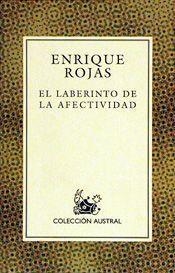 LABERINTO DE LA AFECTIVIDAD, EL (AUSTRAL) | 9788423918119 | ROJAS HIDALGO, ENRIQUE | Librería Castillón - Comprar libros online Aragón, Barbastro