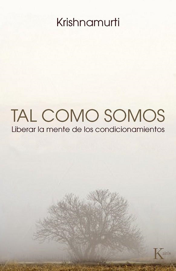 Tal como somos | 9788472457645 | Krishnamurti, Jiddu | Librería Castillón - Comprar libros online Aragón, Barbastro