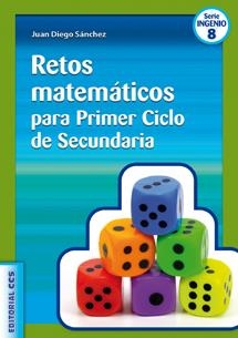 Retos matemáticos para Primer Ciclo de Secundaria | 9788490230596 | Sánchez Torres, Juan Diego | Librería Castillón - Comprar libros online Aragón, Barbastro