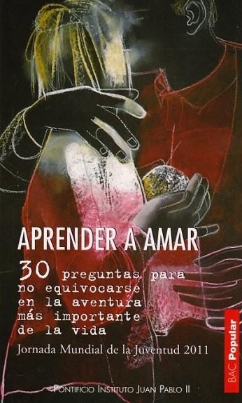 Aprender a amar: 30 preguntas para no equivocarse en la aventura más importante | 9788422015789 | Pontificio Instituto Juan Pablo II para Estudios sobre el Matrimonio y la Familia | Librería Castillón - Comprar libros online Aragón, Barbastro