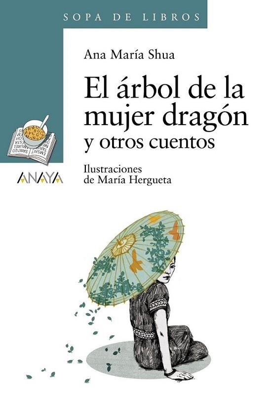 El árbol de la mujer dragón y otros cuentos | 9788467840452 | Shua, Ana María | Librería Castillón - Comprar libros online Aragón, Barbastro