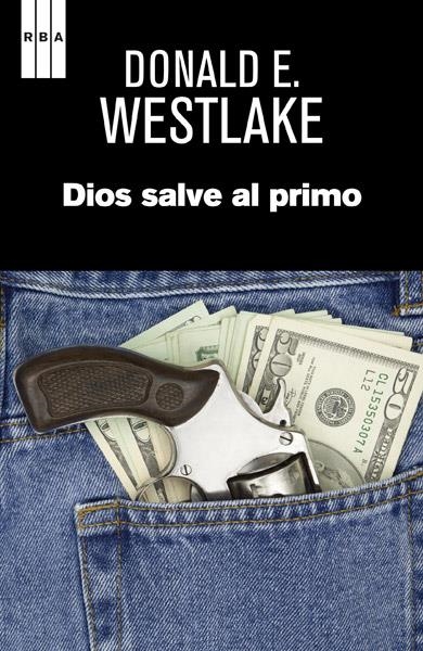 Dios salve al primo | 9788490065662 | WESTLAKE , DONALD E. | Librería Castillón - Comprar libros online Aragón, Barbastro