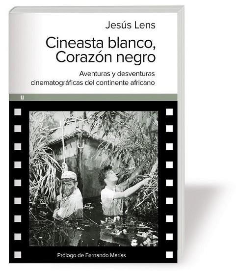 CINEASTA BLANCO CORAZON NEGRO | 9788415063636 | LENS ESPINOSA, JESUS | Librería Castillón - Comprar libros online Aragón, Barbastro