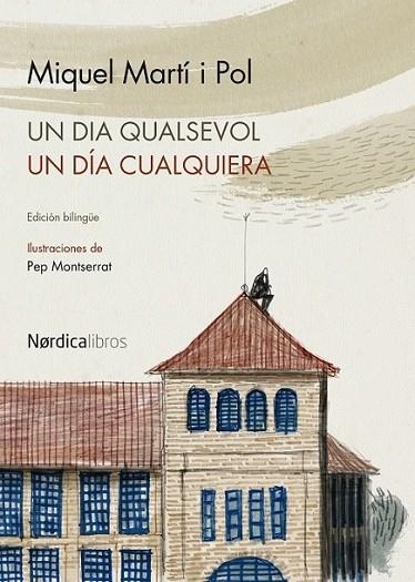 Un día qualsevol / Un día qualquiera | 9788415717263 | Martí i Pol, Miquel | Librería Castillón - Comprar libros online Aragón, Barbastro