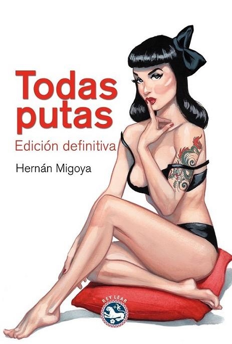 Todas putas | 9788494092510 | Migoya, Hernán | Librería Castillón - Comprar libros online Aragón, Barbastro