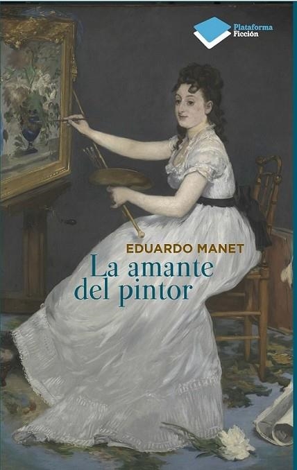 La amante del pintor | 9788415577669 | Manet, Eduardo | Librería Castillón - Comprar libros online Aragón, Barbastro